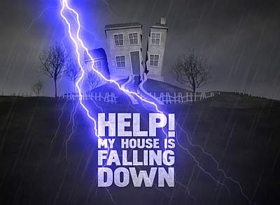 my_house_falling_down